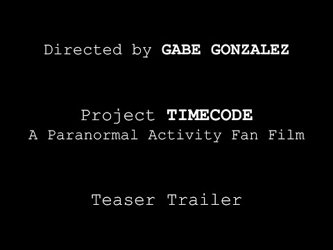 Project TIMECODE | Paranormal Activity FAN FILM - Teaser Trailer