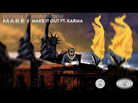 Ryan Browne - Make It Out (feat. Karma)