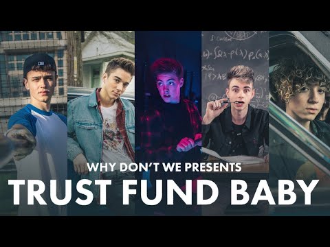 Trust Fund Baby - Why Don&#39;t We [Official Music Video]