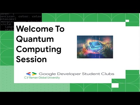 Quantum Computing Session || GDSC-CVRGU