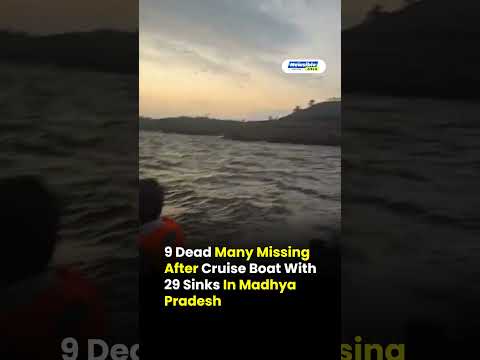 MP Boat Tragedy 9 Dead, Several Still Missing