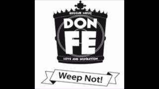 Don Fe - Weep Not