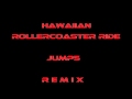 Hawaiian Rollercoaster Ride - JUMP5 - REMIX (HQ ...