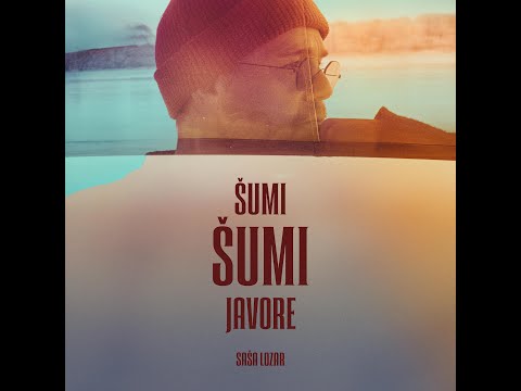 Saša Lozar - ŠUMI, ŠUMI JAVORE (official video), Agapa 2025.