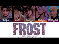 TXT - 'FROST' Lyrics [Color Coded_Han_Rom_Eng]