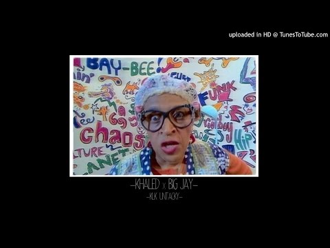KHALED FT. BIG JAY - KLK UNTACKY