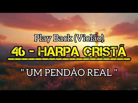 46 Harpa Cristã | Playback (COM LETRA) " UM PENDÃO REAL "