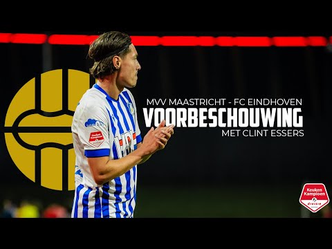 Voorbeschouwing MVV Maastricht - FC Eindhoven met Clint Essers