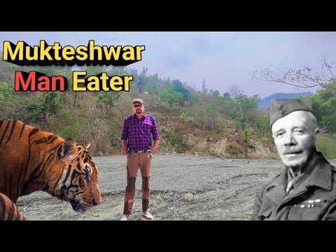 Mukteshwar Man Eater । Jim Corbett Tiger Hunting Story । Wildlife Stories । Jungle Story Narration