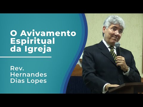 O Avivamento Espiritual da Igreja - Isaías 44.3-5 | Rev. Hernandes Dias Lopes