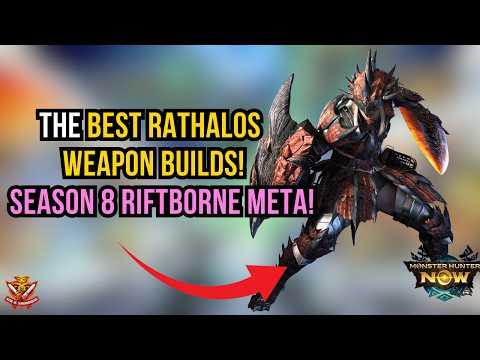 THE BEST RATHALOS WEAPON BUILDS! THE SEASON 8 RIFTBORNE META! l Monster Hunter Now