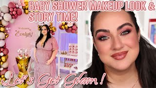 BABY SHOWER MAKEUP LOOK & EVERYTHING THAT WENT DOWN! | LET'S GET GLAM!