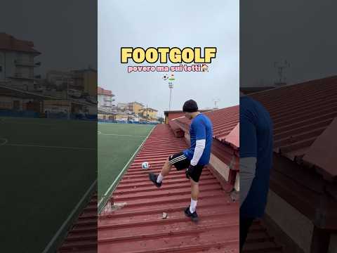 ⚽️⛳️FOOTGOLF dei POVERI SUL TETTO🏠