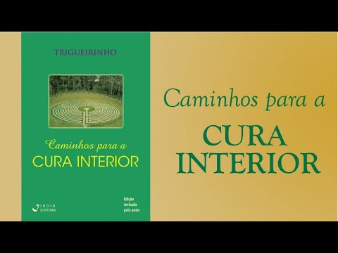 Trigueirinho | Caminhos para Cura Interior