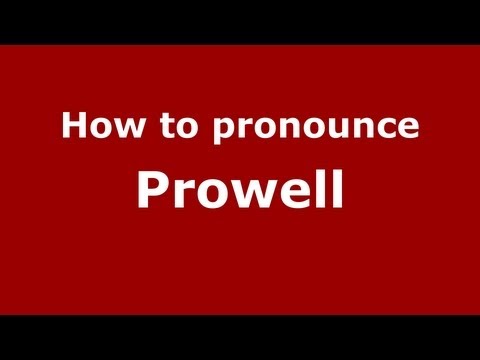 How to Pronounce Prowell - PronounceNames.com