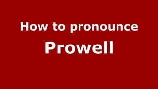 How to pronounce Prowell