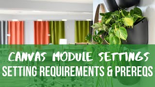 Canvas - Setting Module Requirements & Prerequisites