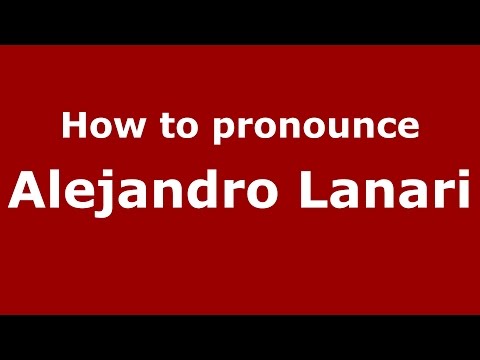 How to pronounce Alejandro Lanari (Spanish/Argentina) - PronounceNames.com