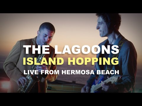 The Lagoons - Island Hopping: Live from Hermosa Beach