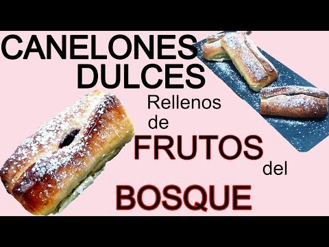 Canelones dulces *rellenos de frutos del bosque