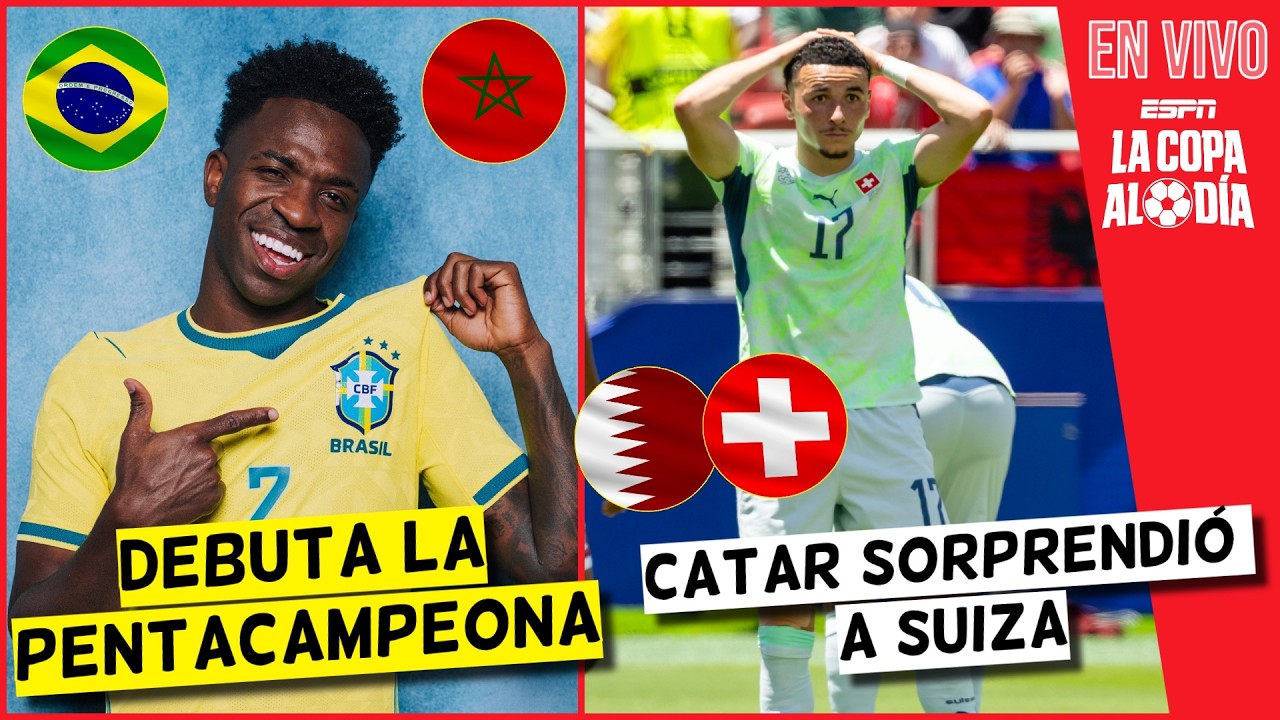 Suiza le regala un empate a Catar. Brasil, Vini y Raphina ante Marruecos y Hakimi | La Copa al Día