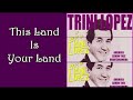 Trini Lopez This Land Is Your Land   +   lyrics