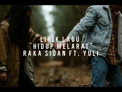Hidup Melarat - Raka Sidan ft. Yuli (Lirik)