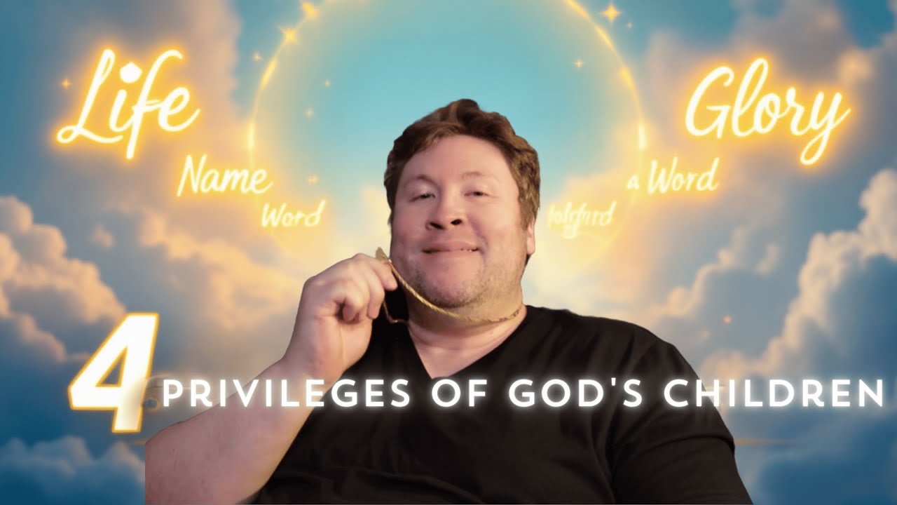 Four Powerful Privileges for Children of God