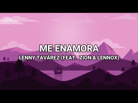 Me Enamora (Feat. Zion & Lennox) - Lenny Tavárez (Lyrics/Letra)