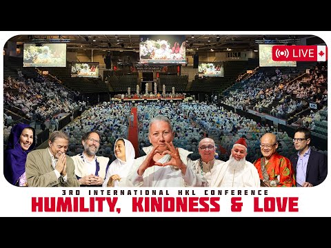 HKL- 🔴 Live From Canada 🇨🇦 - Humility, Kindness & Love 3rd International Conference 🌍