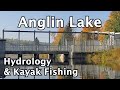 Video Thumbnail for Anglin Lake: Hydrology & Kayak Fishing
