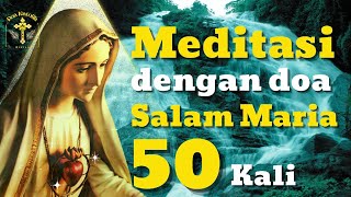Download lagu Doa Salam Maria 50x | Meditasi Bersama Bunda Maria - 15 menit mp3 Download lagu Doa Salam Maria 50x | Meditasi Bersama Bunda Maria - 15 menit mp3