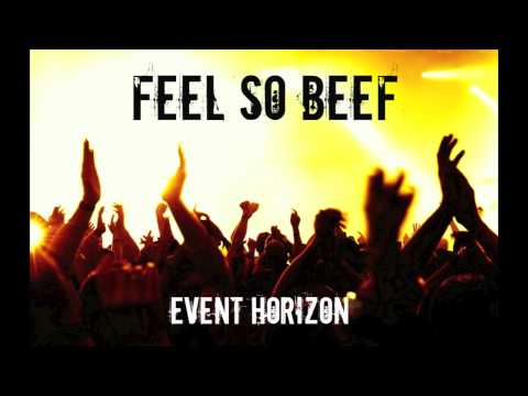 Feel So Beef (Event Horizon Mashup) - Calvin Harris vs. Steve Aoki & Afrojack