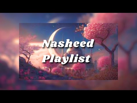 ????????The Best Nasheed Collection ~ Arabic Nasheeds ~ Best Of All Time????????