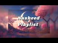 The Best Nasheed Collection Arabic Nasheeds Best Of All Time