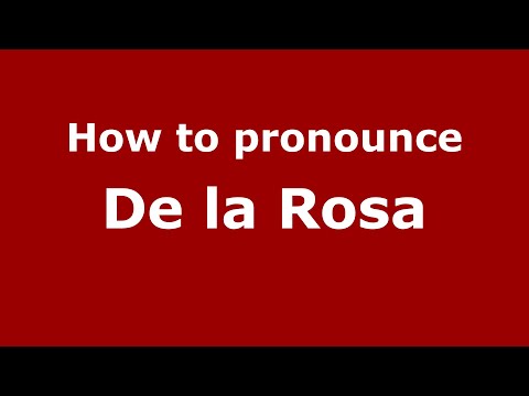 How to pronounce De la Rosa (Mexico/Mexican Spanish) - PronounceNames.com