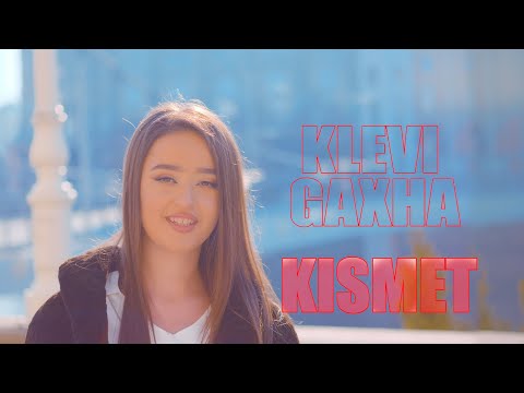 Klevi Gaxha - Kismet (Official Video)
