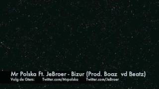 Mr. Polska feat. Jebroer - Bizur (prod. Boaz van de Beatz)