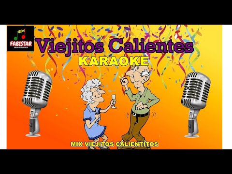 Karaoke pista - Mix Viejitos calientitos