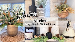 Winter Kitchen 2024 | Cozy, Simple, Minimal Decor for BIG Impact | Coffee Bar Refresh