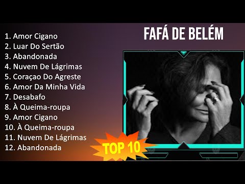 Fafá de Belém 2023 - 10 Maiores Sucessos - Amor Cigano, Luar Do Sertão, Abandonada, Nuvem De Lág...
