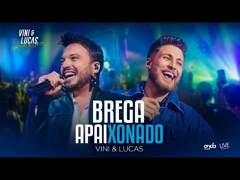 Vini & Lucas - Brega Apaixonado - Ao Vivo (DVD Daquele Jeito)