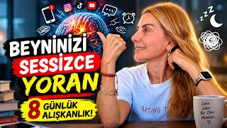 Beyninizi Fark Etmeden Yoran 8 Alışkanlık! Bu Alışkanlıklardan Kaçına 