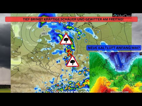 Kräftige Schauer & Gewitter mit Platzregen,Hagel und Sturmböen am Freitag! Maikälte lauert schon!