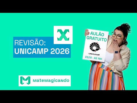 REVISÃO UNICAMP 2026: 1ª FASE, MATEMÁTICA - parte1| por @matemagicando