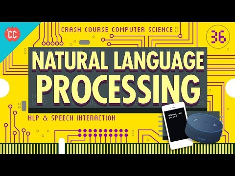 Natural Language Processing: Crash Course Computer Science #36