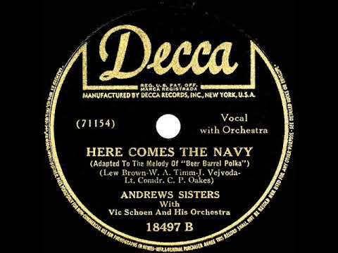 1942 Andrews Sisters - Here Comes The Navy (to the tune of “Beer Barrel Polka”)