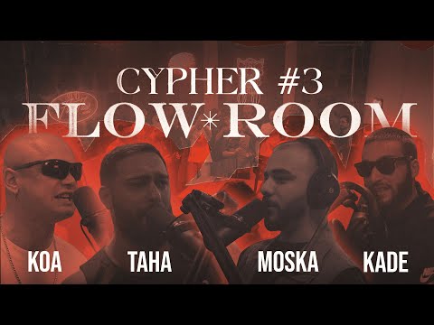 Flow Room ❘ Cypher #3 • KOA x TAHA x KADE x MOSKA