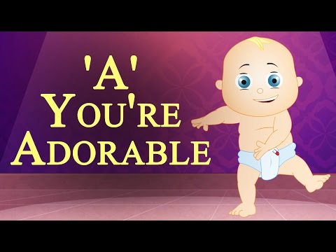 'A' You're Adorable! - Nursery Rhyme for Kids