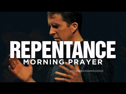 TRUE REPENTANCE (Breaking All Sinful Habits) | A Blessed Morning Prayer To Start Your Day